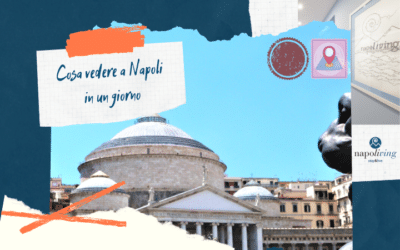 Cosa vedere a Napoli in un giorno