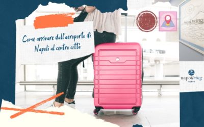 Come arrivare dall’aeroporto di Napoli al centro città