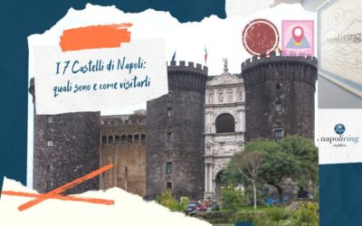 I 7 Castelli di Napoli: quali sono e come visitarli