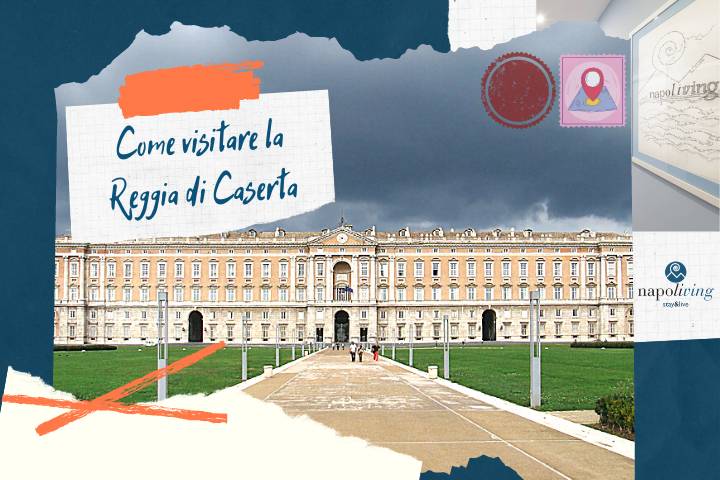 Come visitare la Reggia di Caserta