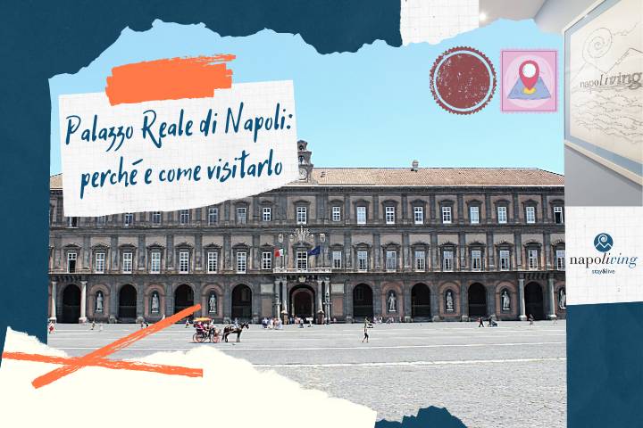 Palazzo Reale di Napoli- perché e come visitarlo