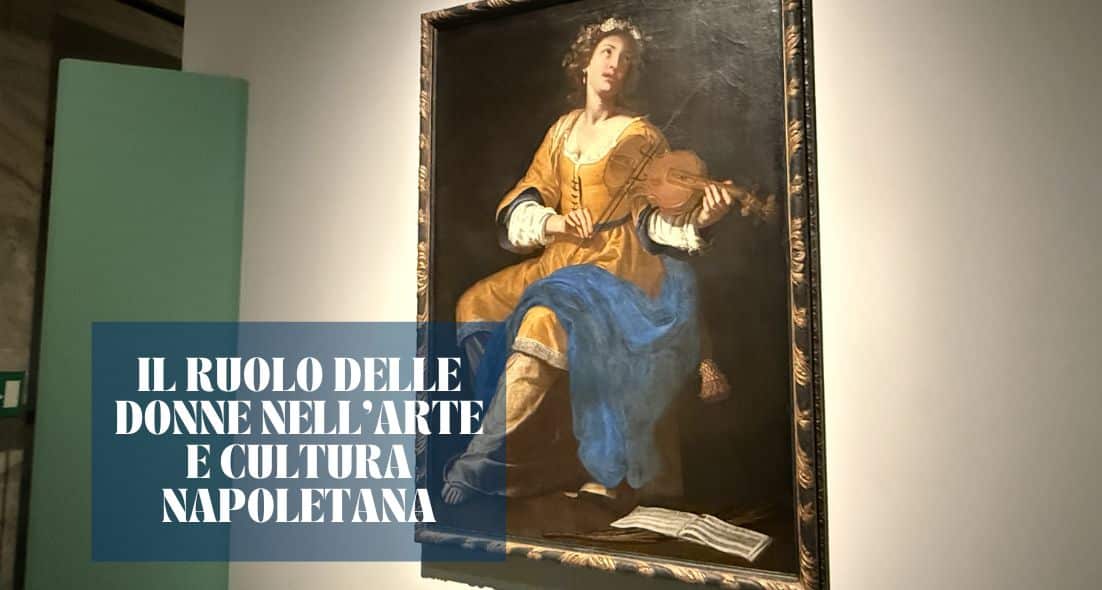 Il ruolo delle donne nell'arte e cultura napoletana - Napoliving