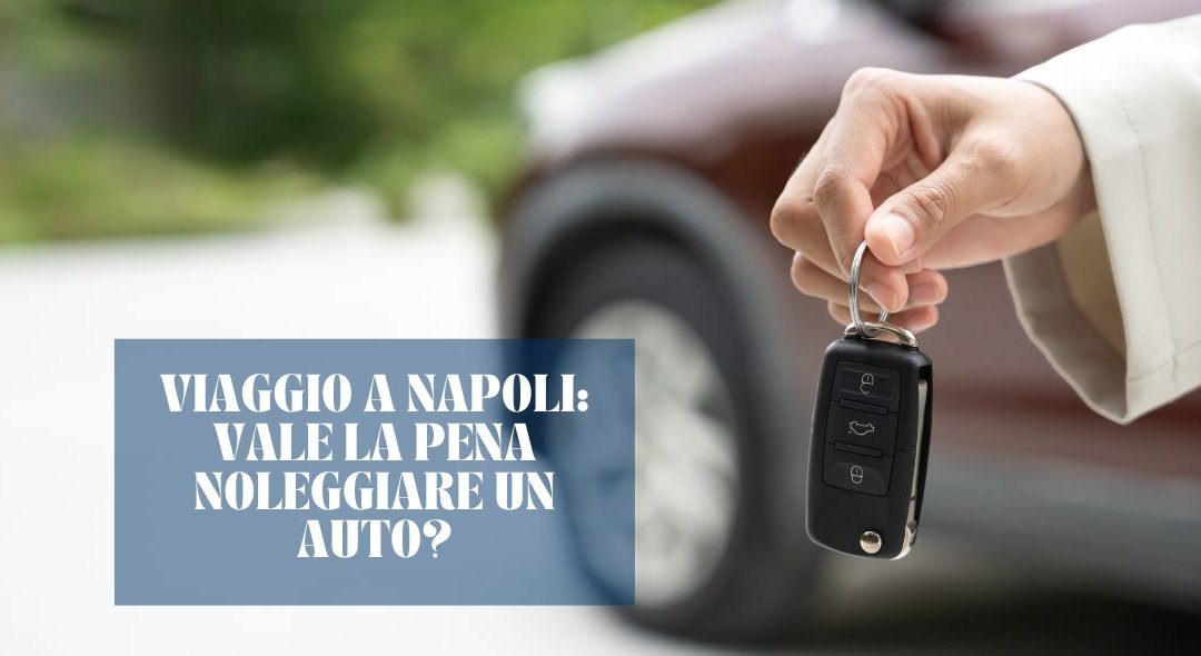 Viaggio a Napoli noleggio auto